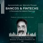 Podcast Bancos & Fintechs T2 Ep.2 – Marcelo Pessoa