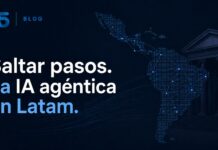 Saltar etapas. IA agéntica en Latam.